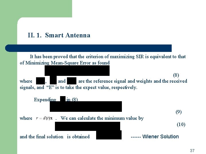 II. 1. Smart Antenna It has been proved that the criterion of maximizing SIR II. 1. Smart Antenna It has been proved that the criterion of maximizing SIR