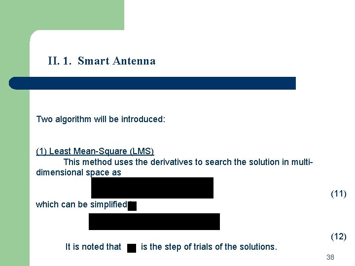 II. 1. Smart Antenna Two algorithm will be introduced: (1) Least Mean-Square (LMS) This II. 1. Smart Antenna Two algorithm will be introduced: (1) Least Mean-Square (LMS) This