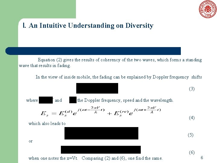 I. An Intuitive Understanding on Diversity Equation (2) gives the results of coherency of I. An Intuitive Understanding on Diversity Equation (2) gives the results of coherency of