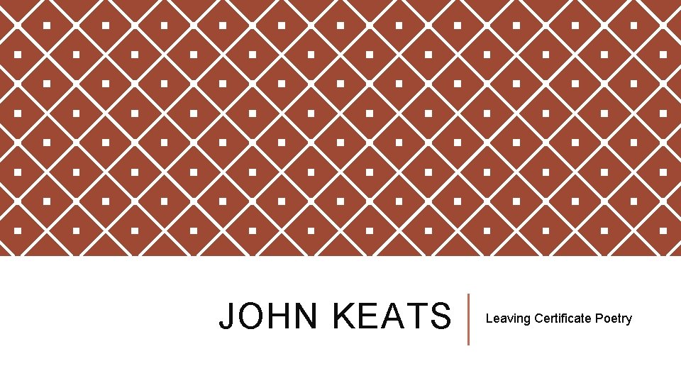 JOHN KEATS Leaving Certificate Poetry 