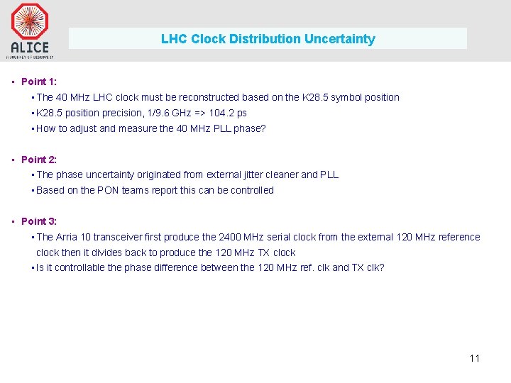 LHC Clock Distribution Uncertainty • Point 1: • The 40 MHz LHC clock must