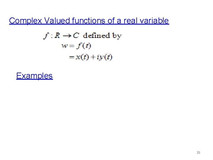 Complex Valued functions of a real variable Examples 25 