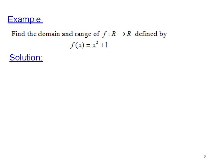 Example: Solution: 5 