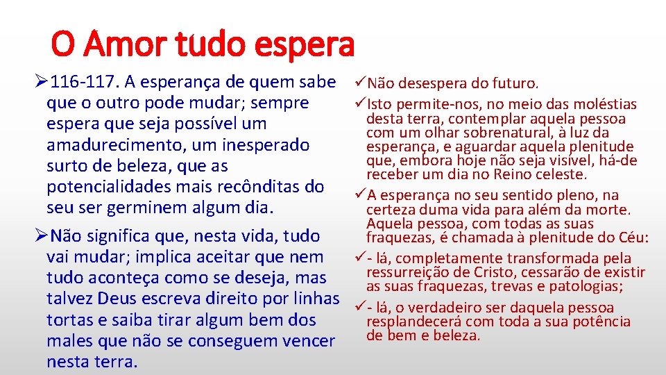 O Amor tudo espera Ø 116 -117. A esperança de quem sabe que o