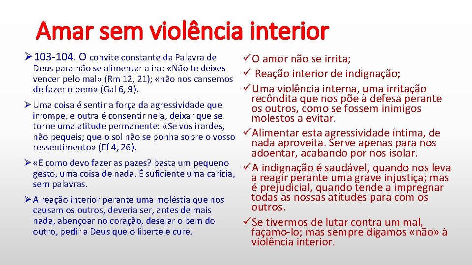 Amar sem violência interior Ø 103 -104. O convite constante da Palavra de üO