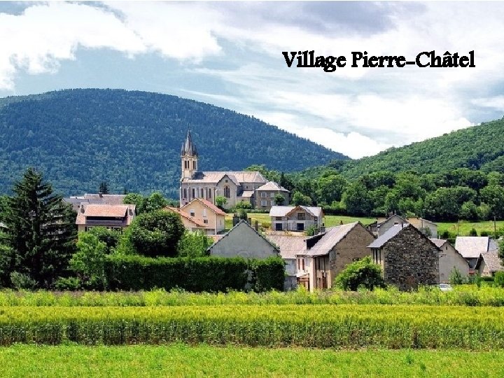 Village Pierre-Châtel 