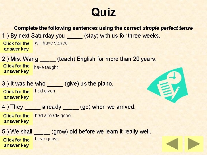 Quiz Complete the following sentences using the correct simple perfect tense 1. ) By