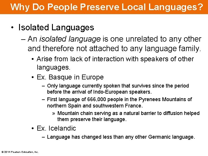 Why Do People Preserve Local Languages? • Isolated Languages – An isolated language is