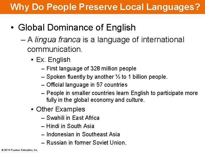 Why Do People Preserve Local Languages? • Global Dominance of English – A lingua