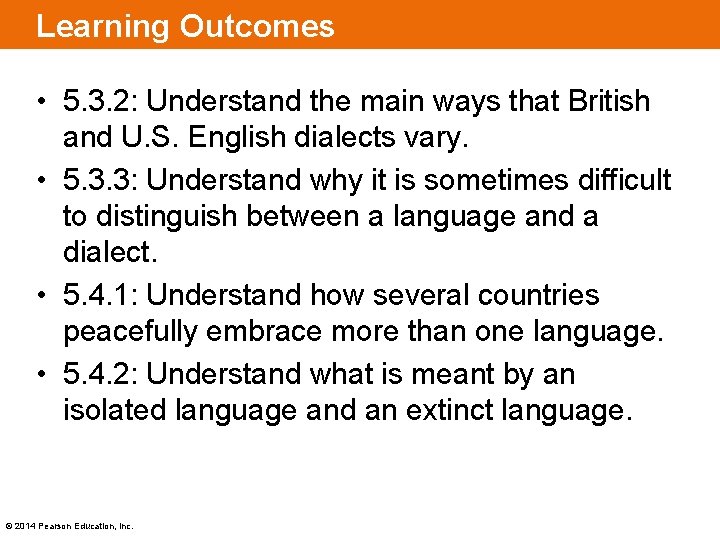 Learning Outcomes • 5. 3. 2: Understand the main ways that British and U.