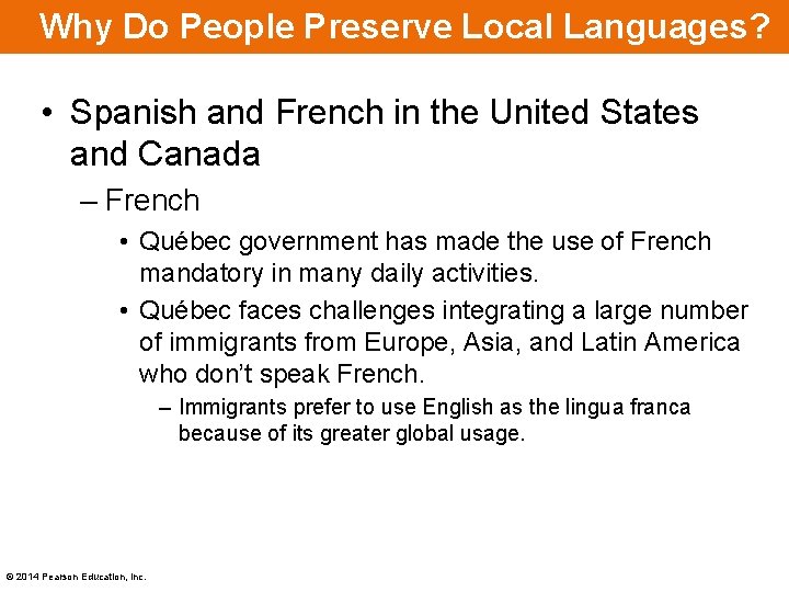 Why Do People Preserve Local Languages? • Spanish and French in the United States