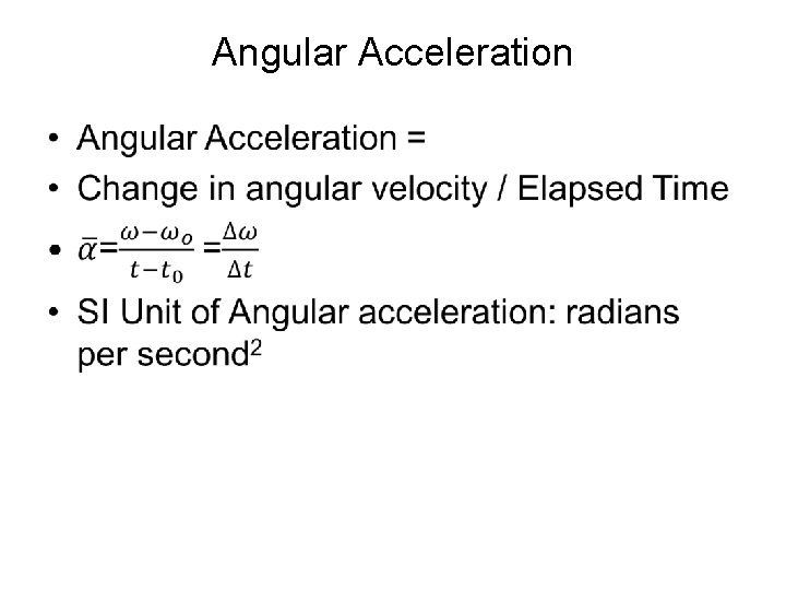 Angular Acceleration • 