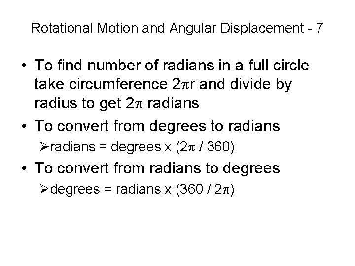 Rotational Motion and Angular Displacement - 7 • To find number of radians in