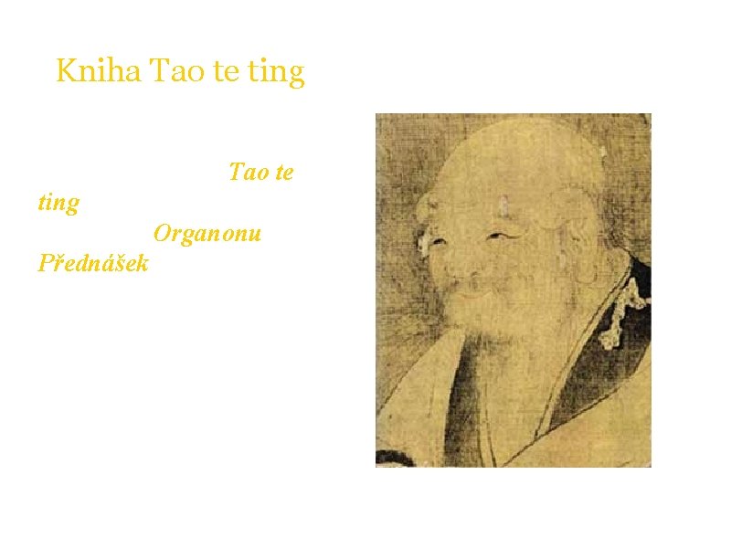 Kniha Tao te ting • starý čínský text Tao te ting ze 4. stol.