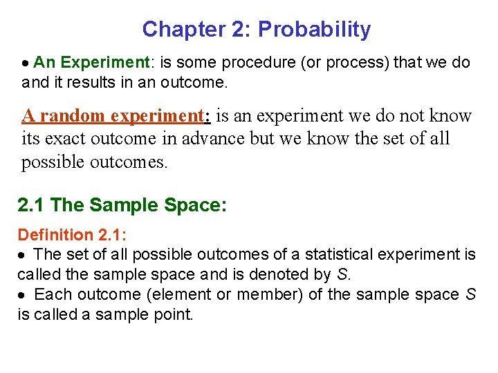 Chapter 2: Probability · An Experiment: is some procedure (or process) that we do