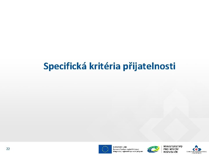 Specifická kritéria přijatelnosti 22 