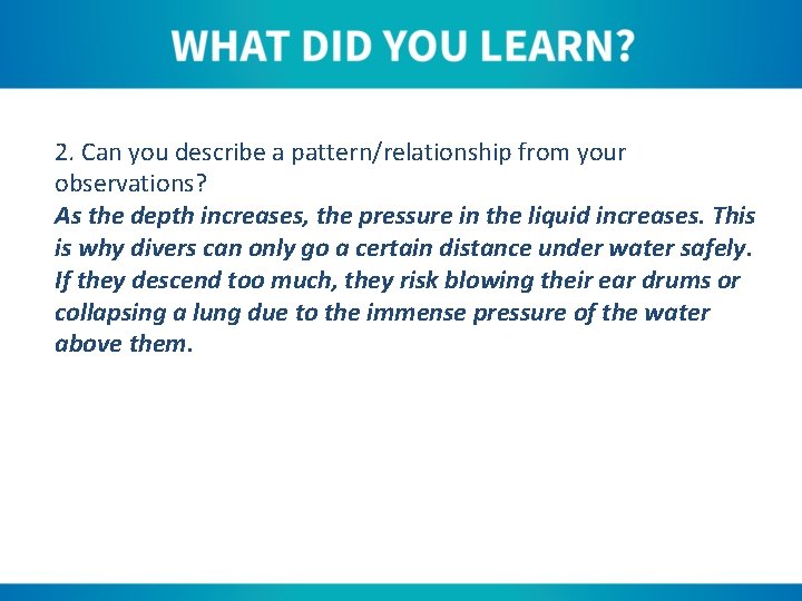 2. Can you describe a pattern/relationship from your observations? As the depth increases, the