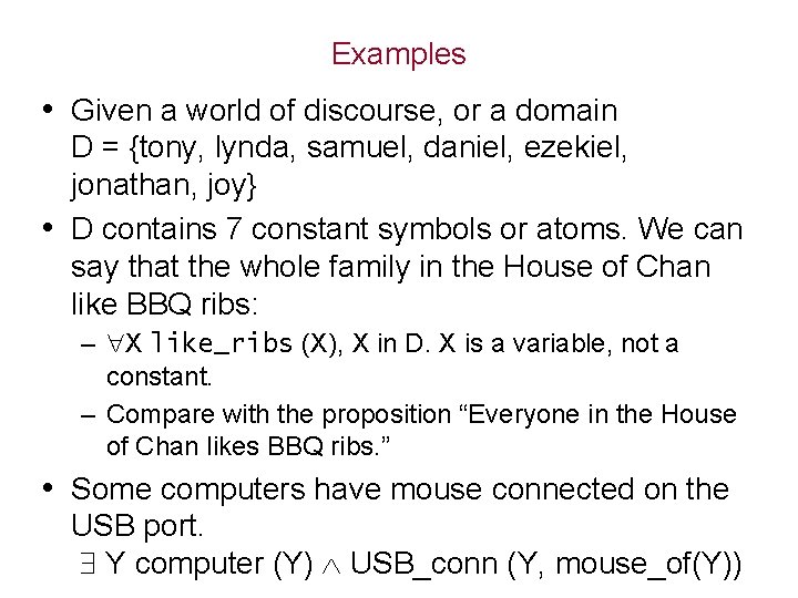 Examples • Given a world of discourse, or a domain D = {tony, lynda,