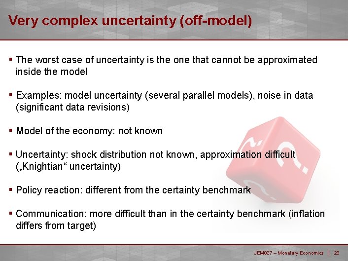 Very complex uncertainty (off-model) ▪ The worst case of uncertainty is the one that