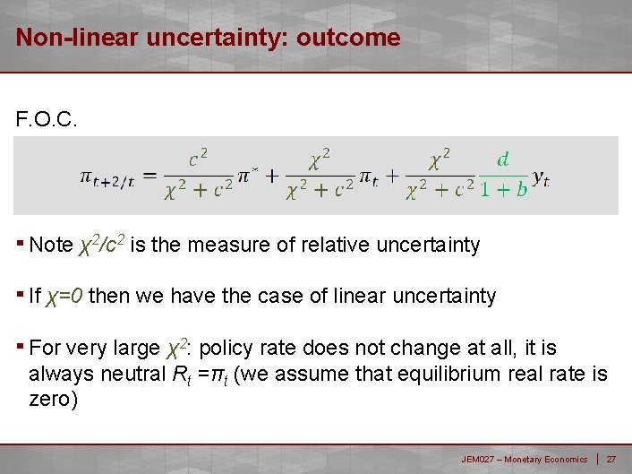 Non-linear uncertainty: outcome F. O. C. ▪ Note χ2/c 2 is the measure of