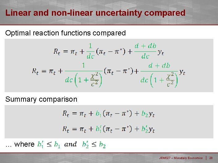 Linear and non-linear uncertainty compared Optimal reaction functions compared Summary comparison … where JEM