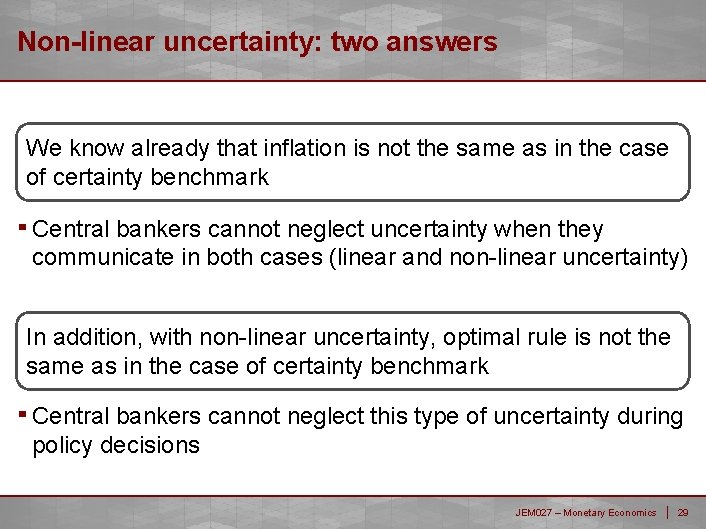 Non-linear uncertainty: two answers We know already that inflation is not the same as