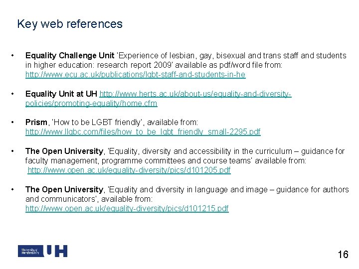 Key web references • Equality Challenge Unit ‘Experience of lesbian, gay, bisexual and trans Key web references • Equality Challenge Unit ‘Experience of lesbian, gay, bisexual and trans