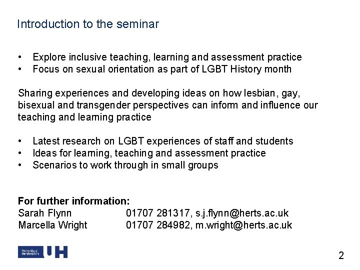 Introduction to the seminar • • Explore inclusive teaching, learning and assessment practice Focus Introduction to the seminar • • Explore inclusive teaching, learning and assessment practice Focus