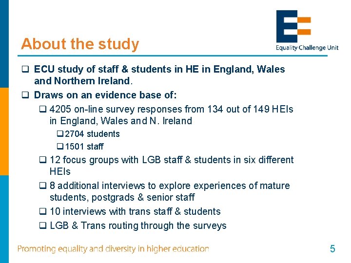 About the study q ECU study of staff & students in HE in England, About the study q ECU study of staff & students in HE in England,