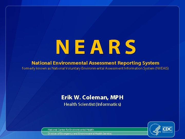 NEARS National Environmental Assessment Reporting System formerly known as National Voluntary Environmental Assessment Information
