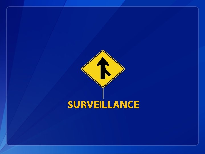 SURVEILLANCE 