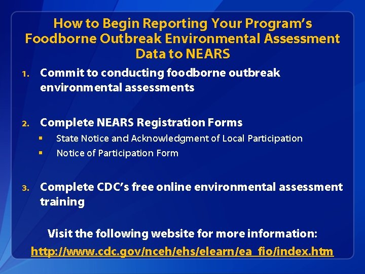 How to Begin Reporting Your Program’s Foodborne Outbreak Environmental Assessment Data to NEARS 1.