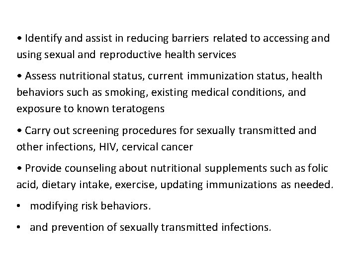  • Identify and assist in reducing barriers related to accessing and using sexual