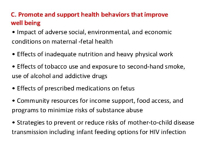 C. Promote and support health behaviors that improve well being • Impact of adverse