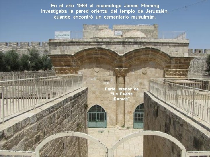 En el año 1969 el arqueólogo James Fleming investigaba la pared oriental del templo