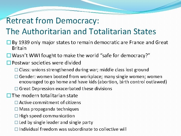 Retreat from Democracy: The Authoritarian and Totalitarian States �By 1939 only major states to
