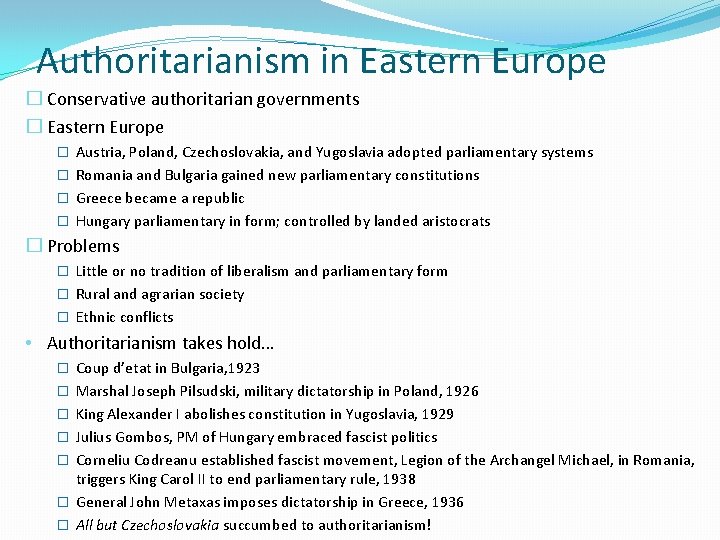 Authoritarianism in Eastern Europe � Conservative authoritarian governments � Eastern Europe � Austria, Poland,