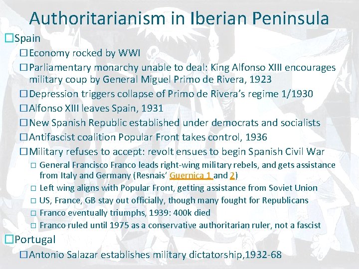 Authoritarianism in Iberian Peninsula �Spain �Economy rocked by WWI �Parliamentary monarchy unable to deal: