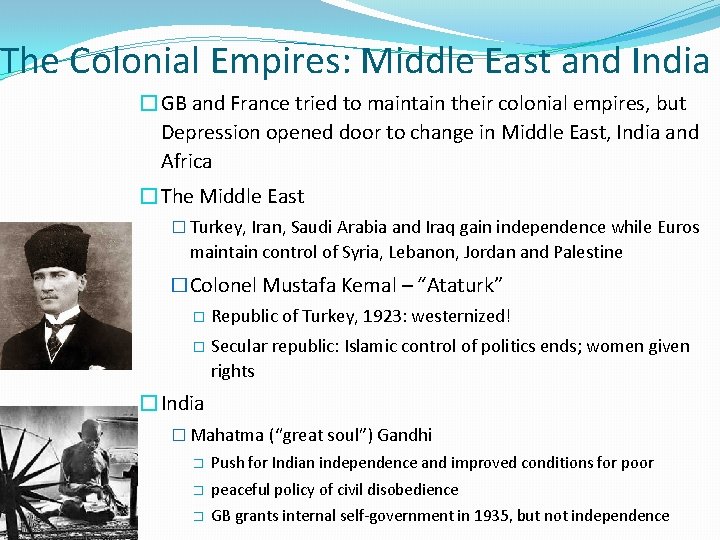 The Colonial Empires: Middle East and India �GB and France tried to maintain their