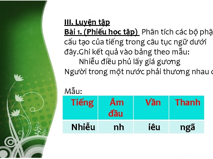 III. Luyện tập Bài 1. (Phiếu học tập) Phân tích các bộ phận cấu