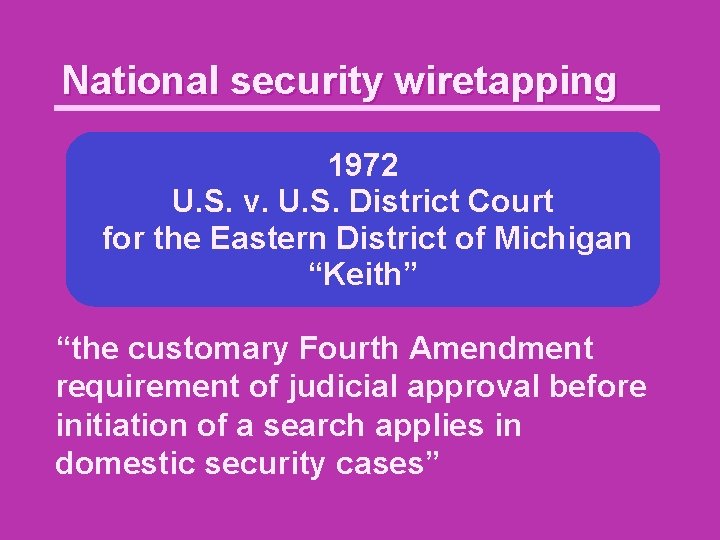 National security wiretapping 1972 U. S. v. U. S. District Court for the Eastern