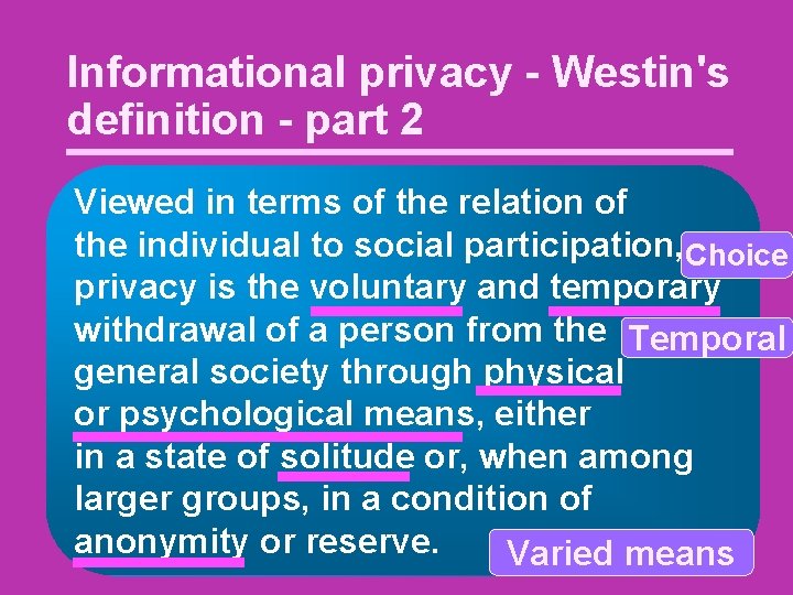 Informational privacy - Westin's definition - part 2 Viewed in terms of the relation