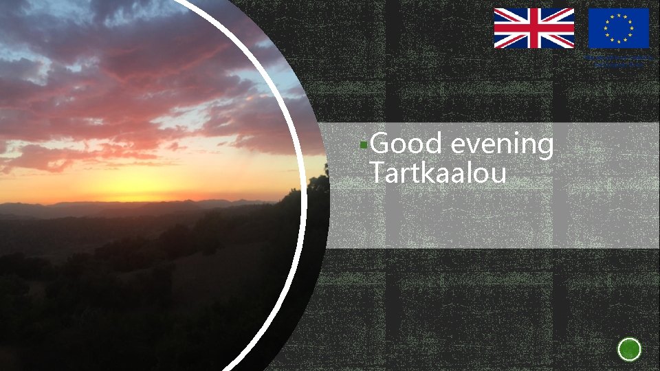 §Good evening Tartkaalou 