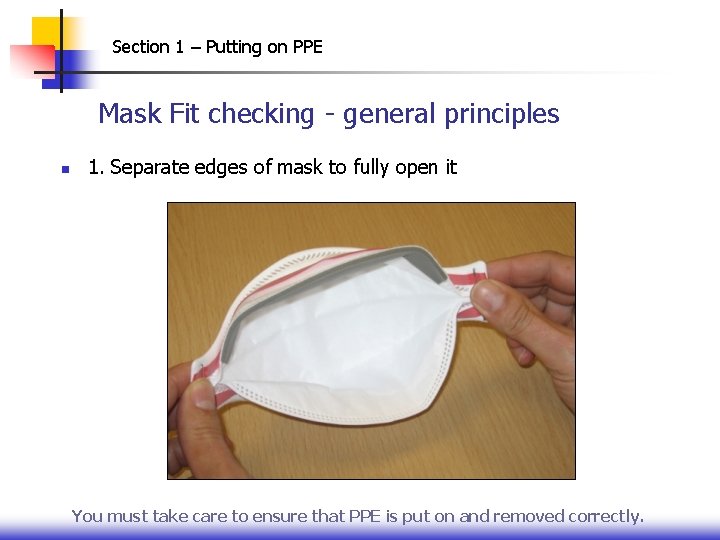 Section 1 – Putting on PPE Mask Fit checking - general principles n 1.