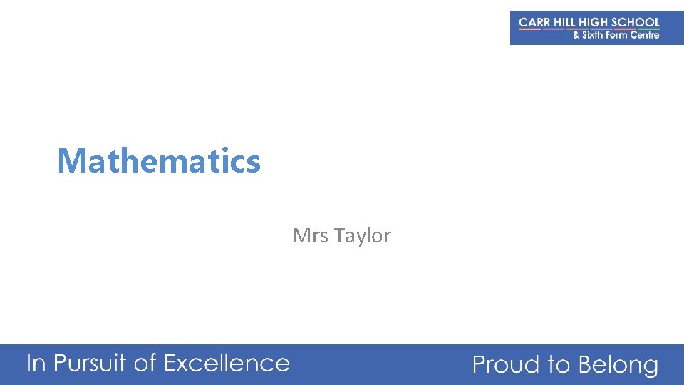 Mathematics Mrs Taylor 