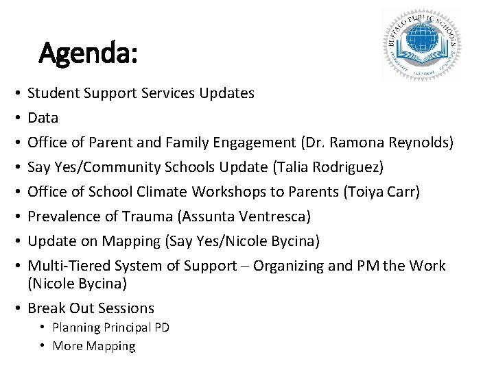 Agenda: Student Support Services Updates Data Office of Parent and Family Engagement (Dr. Ramona