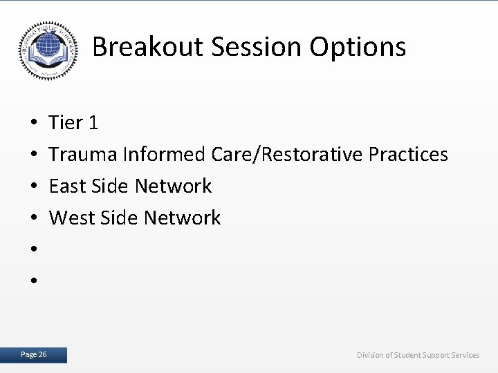 Breakout Session Options • • • Page 26 I 26 Tier 1 Trauma Informed