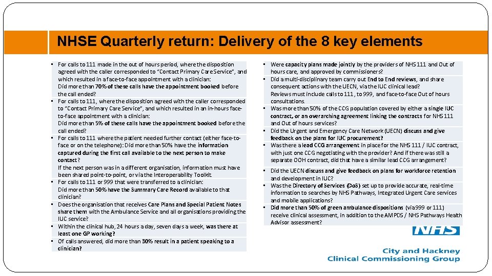 NHSE Quarterly return: Delivery of the 8 key elements • For calls to 111