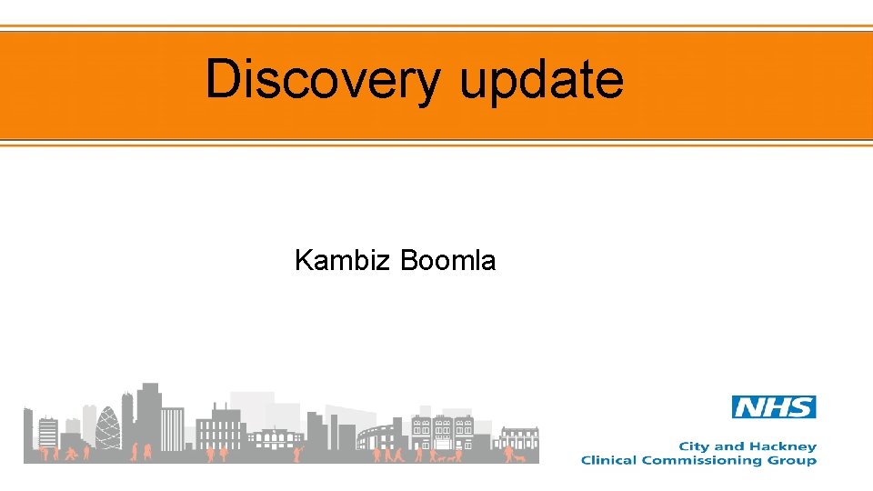 Discovery update Kambiz Boomla 
