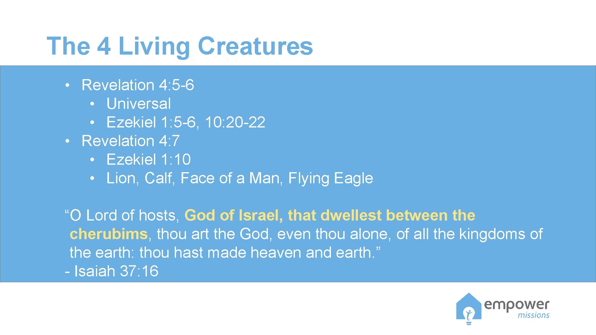 The 4 Living Creatures • Revelation 4: 5 -6 • Universal • Ezekiel 1: